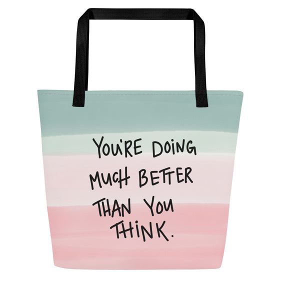 Clouded Vision You're Doing Better All-Over Print Large Tote Bag