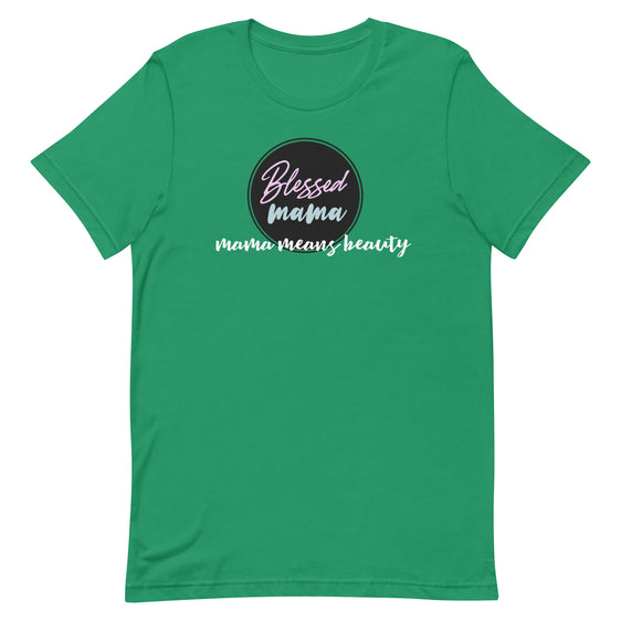 Clouded Vision Mama Means Beauty  t-shirt